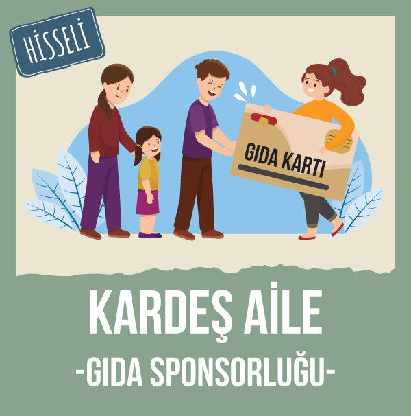 Kardeş Aile - Gıda Sponsorluğu (Hisseli)